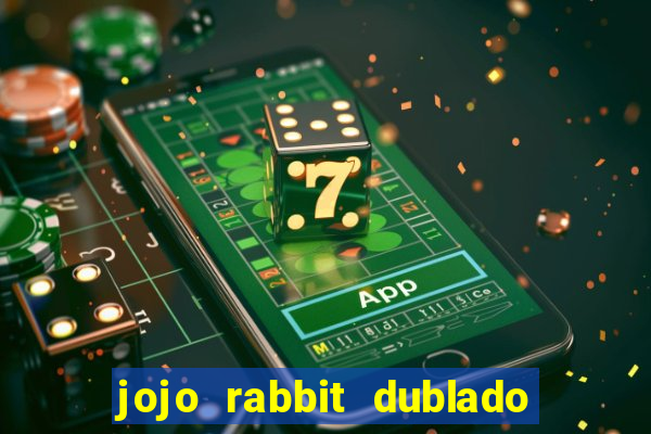 jojo rabbit dublado google drive